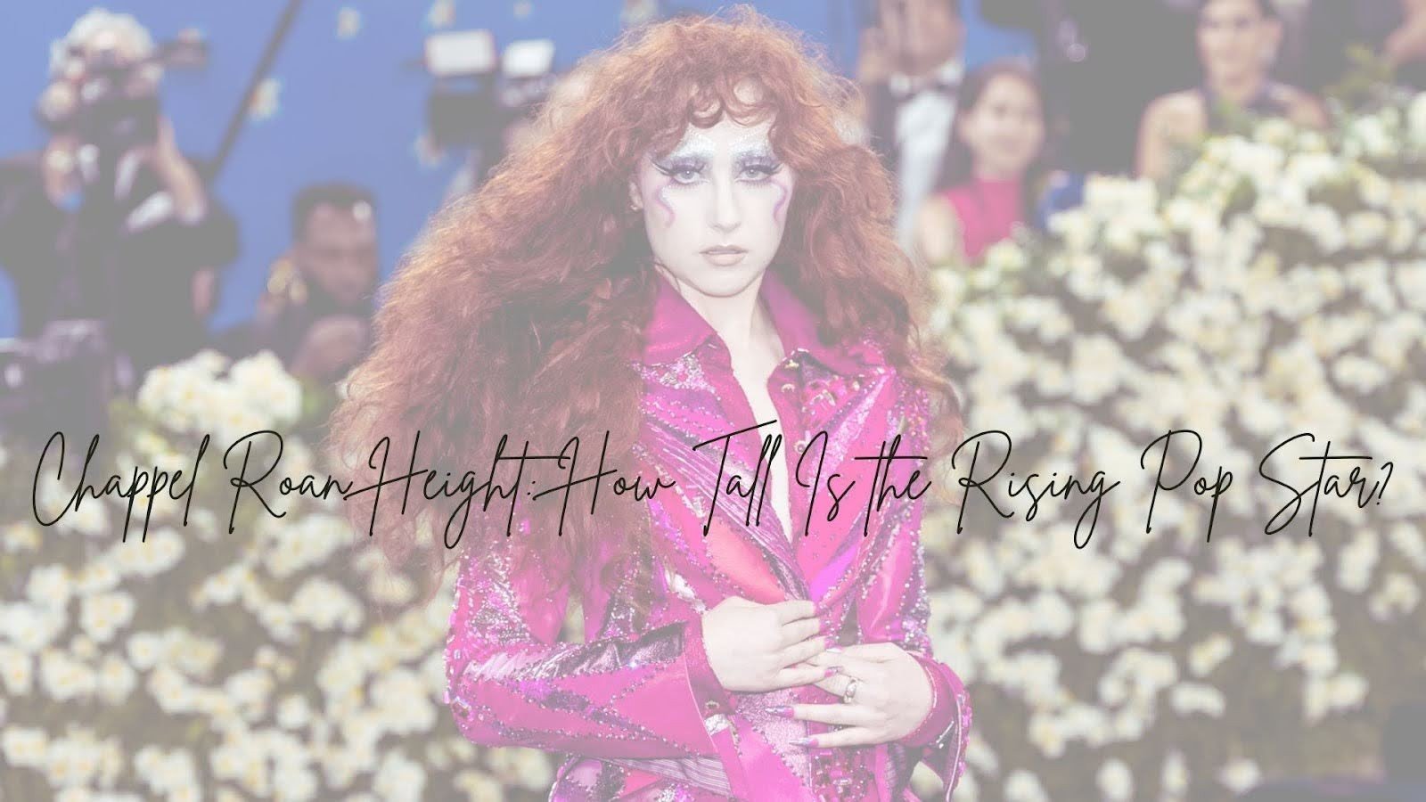 Chappel Roan Height