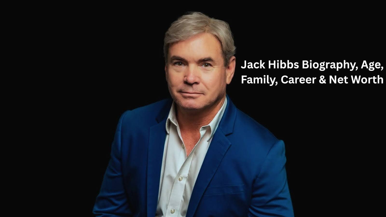 Jack Hibbs Biography, Age, Family, Career & Net Worth