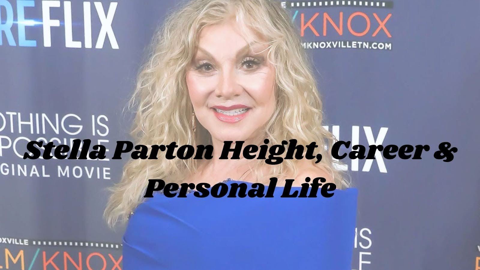 Stella Parton Height, Career & Personal Life