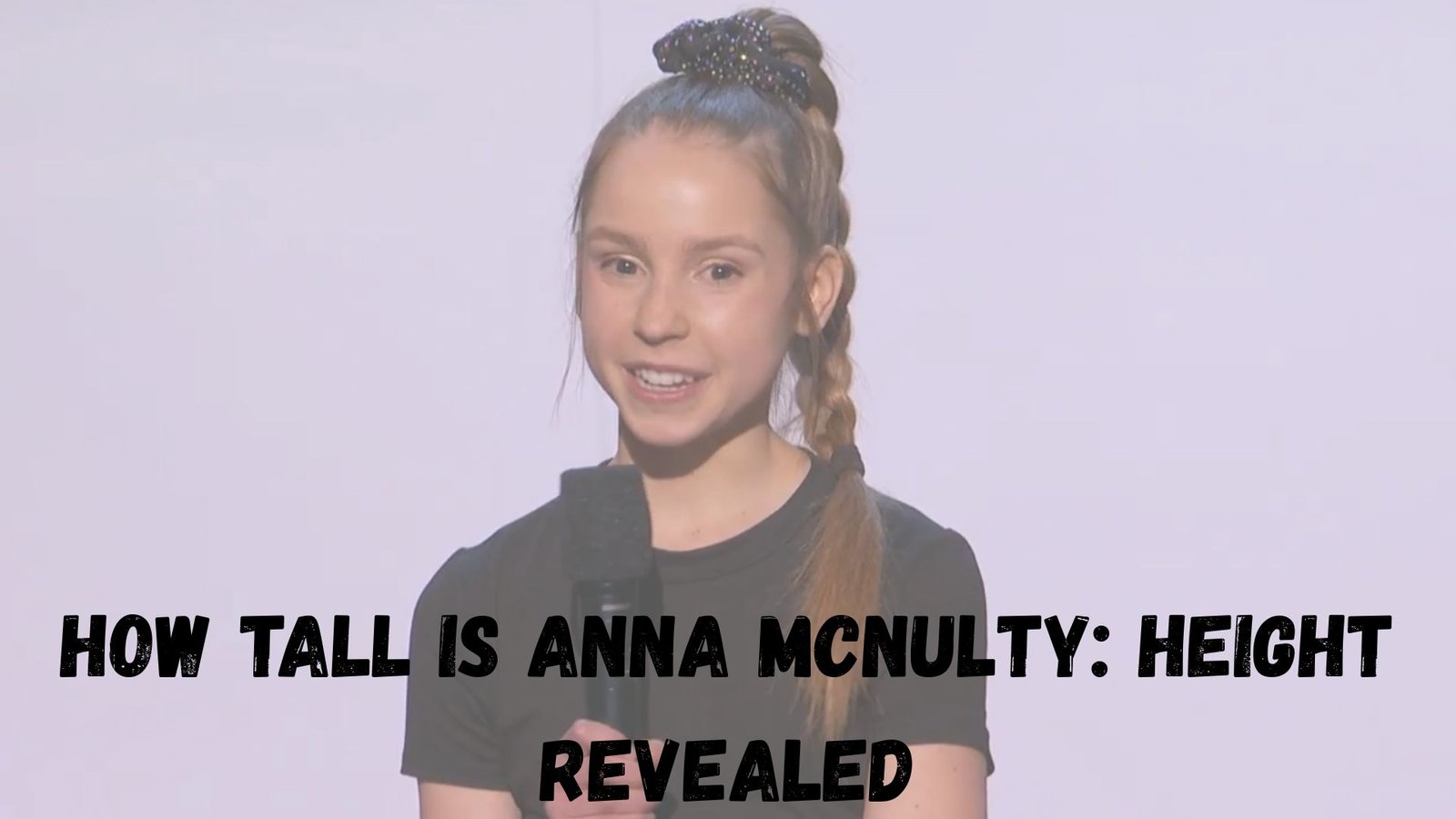 How Tall is Anna McNulty